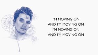 John Mayer - Moving On and Getting Over Lyrics