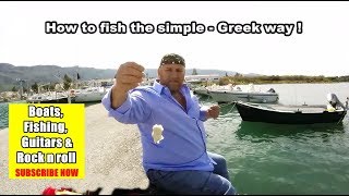 How to Fish - Greek Style - No Rod - Simple but VERY effective !