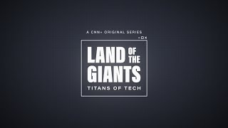 Land of the Giants: Titans of Tech Trailer | CNN+ Original Series | Streaming March 29