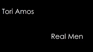 Tori Amos - Real Men (lyrics)