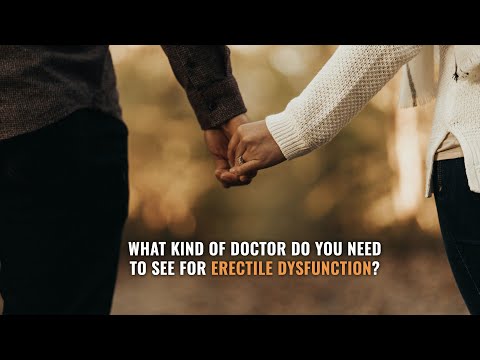 What Kind of Doctor Do You Need to See for Erectile Dysfunction?