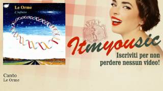 Le Orme - Canto