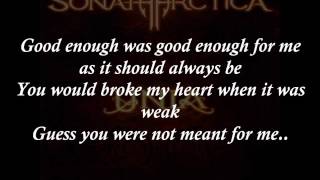 Good Enough Is Good Enough - SONATA ARCTICA - 2007 - HD - Lyrics