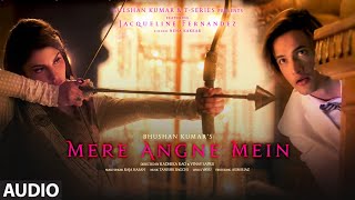 Mere Angne Mein Audio | Jacqueline F,Asim | Neha K,Raja H,Tanishk B, Radhika-Vinay | Bhushan K - Download this Video in MP3, M4A, WEBM, MP4, 3GP