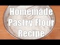 How To Make Pastry Flour Using All Purpose And Cake Flour