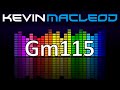 Gm115 by Kevin MacLeod