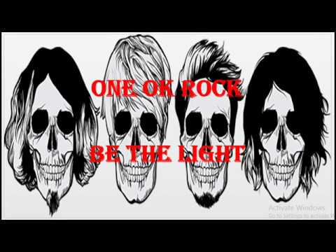 Be The Light - One Ok Rock