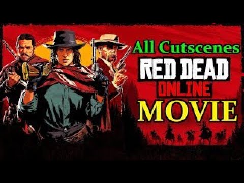 Red Dead Online: The Movie - Red Dead Redemption 2 All Cutscenes