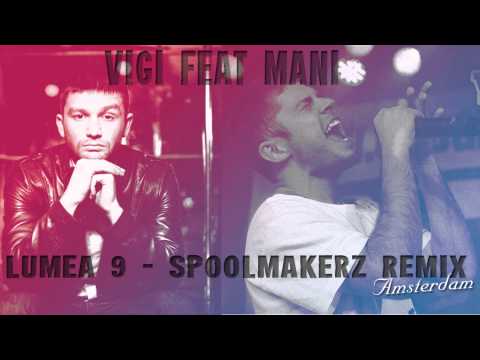 Vigi feat. Mani - Lumea 9 (Spoolmakerz Remix)