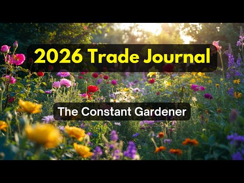 2026 Trade Journal - The Constant Gardener