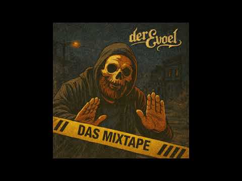 der Evoel - Das Mixtape (2019-2025) [Unofficial Full Mixtape] #derEvoel #45RuhrpottRap #Gladbeck