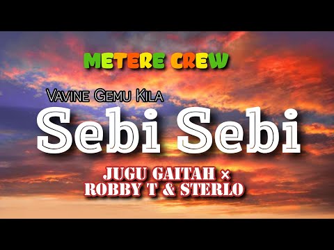 Sebi Sebi- Jugu Gaitah Ft Robby T & Sterlo | Metere Production