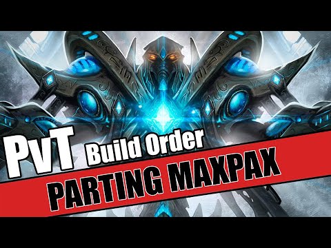 Build Order Tutorial: PvT Parting Uses MaxPax