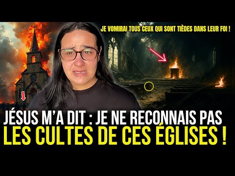 JÉSUS M'A DIT  TOUS CEUX QUI FRÉQUENTENT CES ÉGLISES SERONT JUGÉS PAR MOI