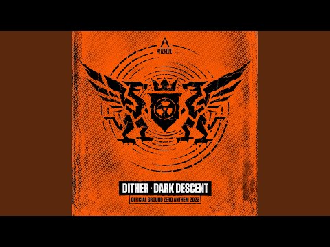 Dark Descent (Ground Zero 2023 Anthem)