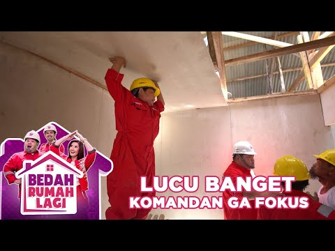 LUCU BANGET KOMANDAN GA FOKUS - BEDAH RUMAH LAGI