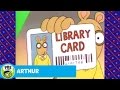 ARTHUR Library Card Song