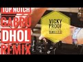 Top Notch Gabru Dhol Remix Vicky Proof Orignal Remix F.t dj 2021