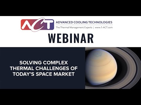 Webinar: Solving Complex Thermal Challenges of Today's Space Market