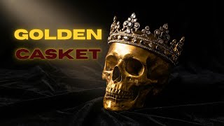 GOLDEN CASKET - (Rich & Dead) - Dark Cinematic Drill Symphony