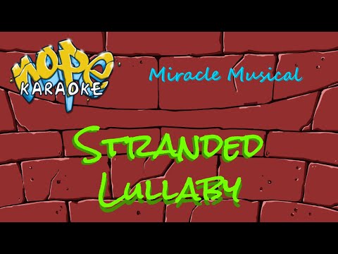 Miracle Musical - Stranded Lullaby [Karaoke]