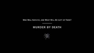 Murder By Death - Intermission