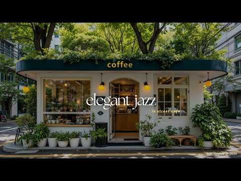 Elegant Jazz in Street Cafe | Relaxing Background Music For Focus, Work And Study