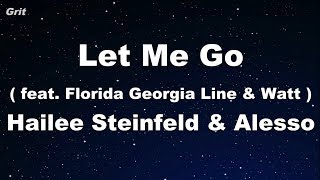 Let Me Go - Hailee Steinfeld & Alesso (ft. Florida Georgia Line & watt) Karaoke 【No Guide Melody】