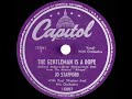 1947 Jo Stafford - The Gentleman is A Dope