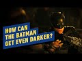 How Can The Batman Get Even Darker? | DC FanDome 2021