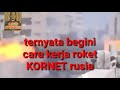 Panduan Ternyata Begini Cara Kerja Roket Kornet, Viral!