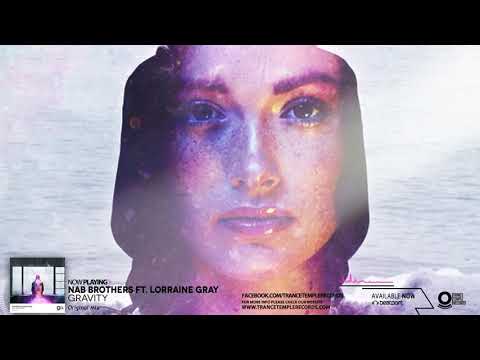 Nab Brothers Ft. Lorraine Gray - Gravity ( Original mix )