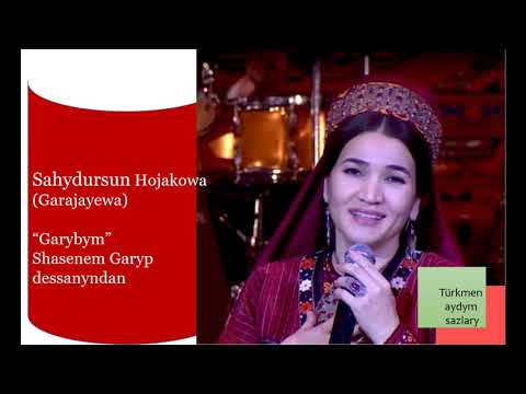 Sahydursun Garajayewa - Garybym