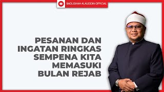 Download lagu 'Pesanan dan ingatan ringkas sempena kita memasuki bulan Rejab' - Ustaz Badli Shah Alauddin mp3