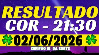 Resultado do jogo do bicho ao vivo COR - 21:30  02-06-2026
