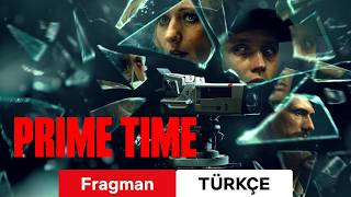 Prime Time :: Fragman Netflix :: İzle ya da Geç?