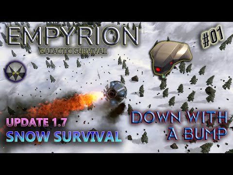 Empyrion Galactic Survival, Update 1.7 Snow Survival – EP01 - Down with a Bump