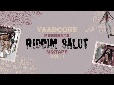 Yaadcore - Riddim Salut Mixtape Vol. 1