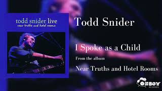Todd Snider - I Spoke as a Child (Live)