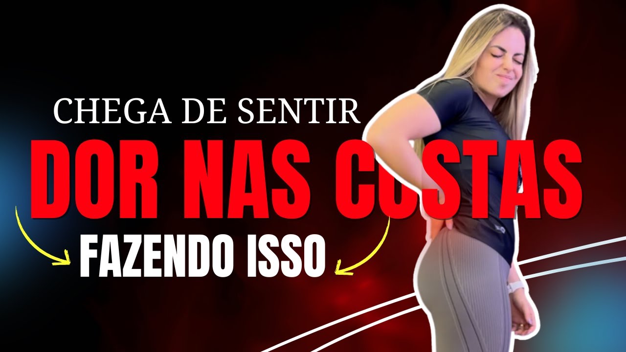 Dor nas costas SOME fazendo isso!