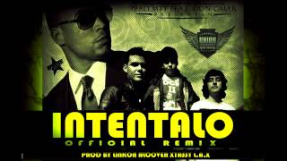 Intentalo (Remix) - Don Omar Ft. 3BallMty, El Bebeto, América Sierra (Original)