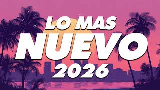 MIX REGGAETON 2026 - LO MAS NUEVO 2026 - LO MAS SONADO