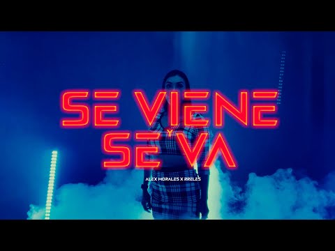 ALEX MORALES X RRELES - SE VIENE Y SE VA (VIDEO OFICIAL) @JFWMusic