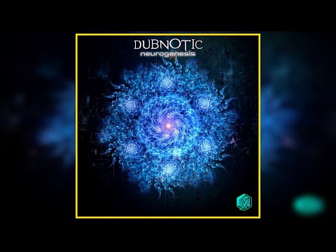 Dubnotic - NEUROGENESIS [Full Album]
