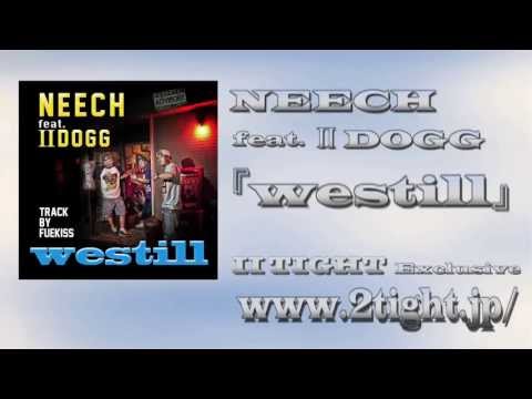 NEECH - 『GOOD BAD DAY』『westill feat.Ⅱ DOGG』