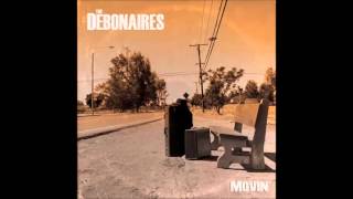 The Debonaires - Movin' (feat. Angelo Moore)