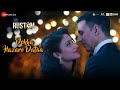 Arijit Singh Dekha Hazaro Dafaa Akshay Kumar Ileana D Cruz Palak Muchhal Rustom