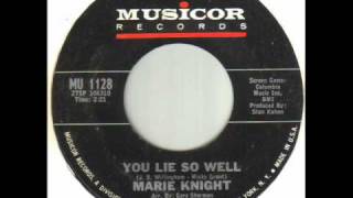Marie Knight - You Lie So Well.wmv