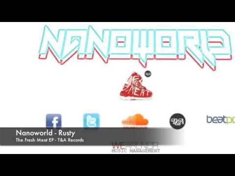 Nanoworld - Rusty // 26th March on Beatport