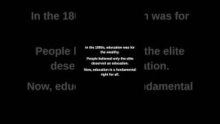 In the 1800s, education was for the wealthy.